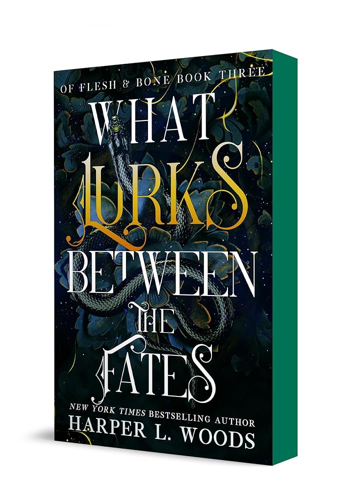 What Lurks Between the Fates (Of Flesh &amp; Bone, 3) cover image
