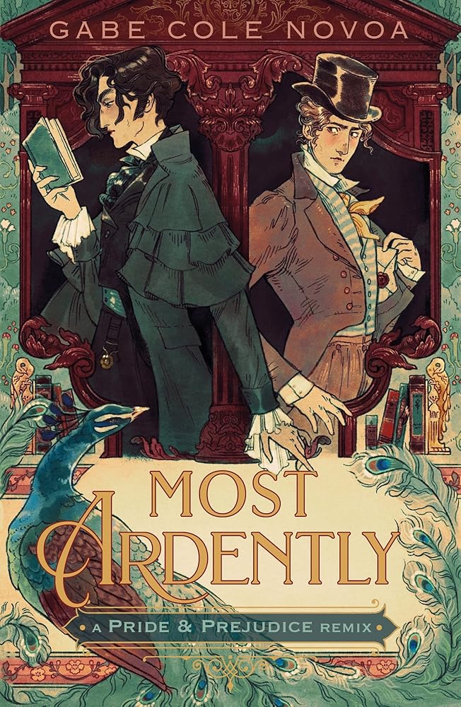 Most Ardently: A Pride &amp; Prejudice Remix (Remixed Classics, 9) cover image