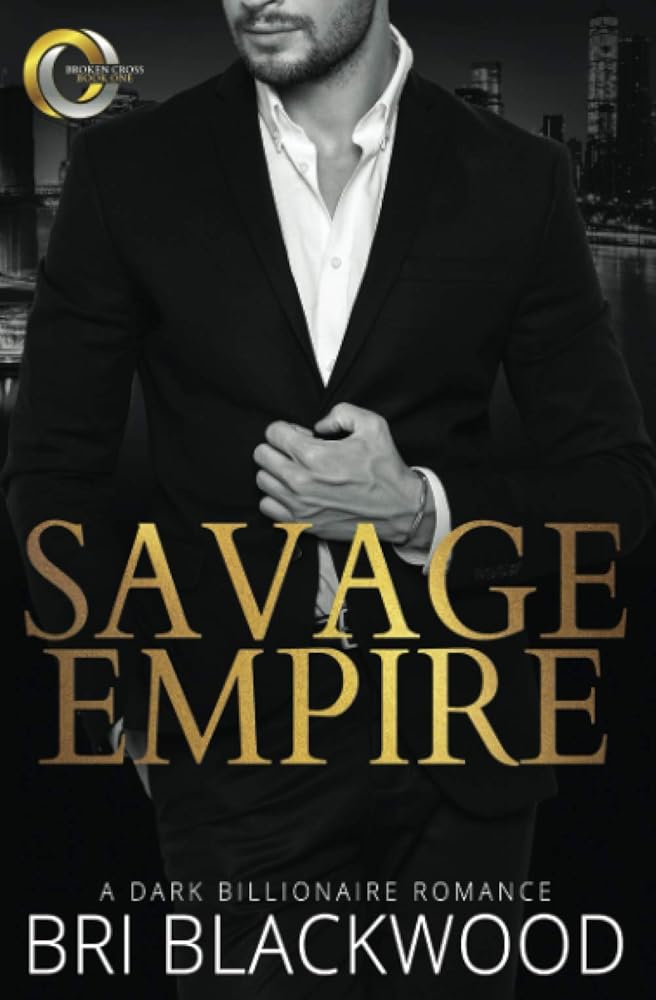 Savage Empire: An Enemies to Lovers Dark Billionaire Romance (Broken Cross) cover image