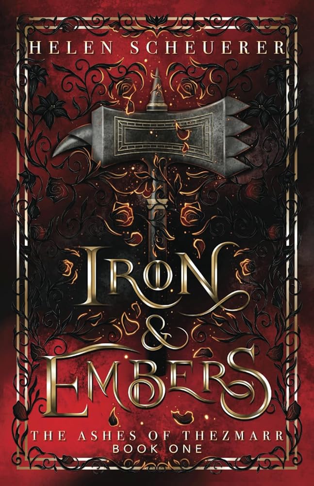 Iron &amp; Embers: An epic fantasy romance (The Ashes of Thezmarr) cover image
