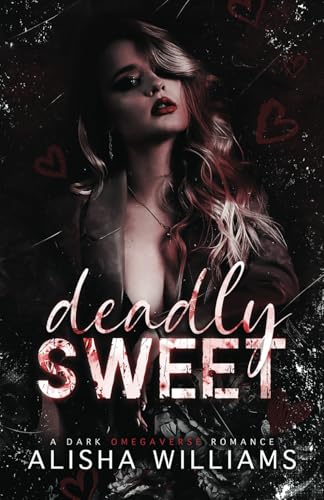 Deadly Sweet: A Dark Omegaverse Romance (Wickedverse) cover image