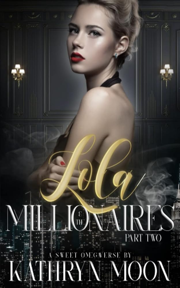 Lola &amp; the Millionaires: Part Two (Sweetverse) cover image