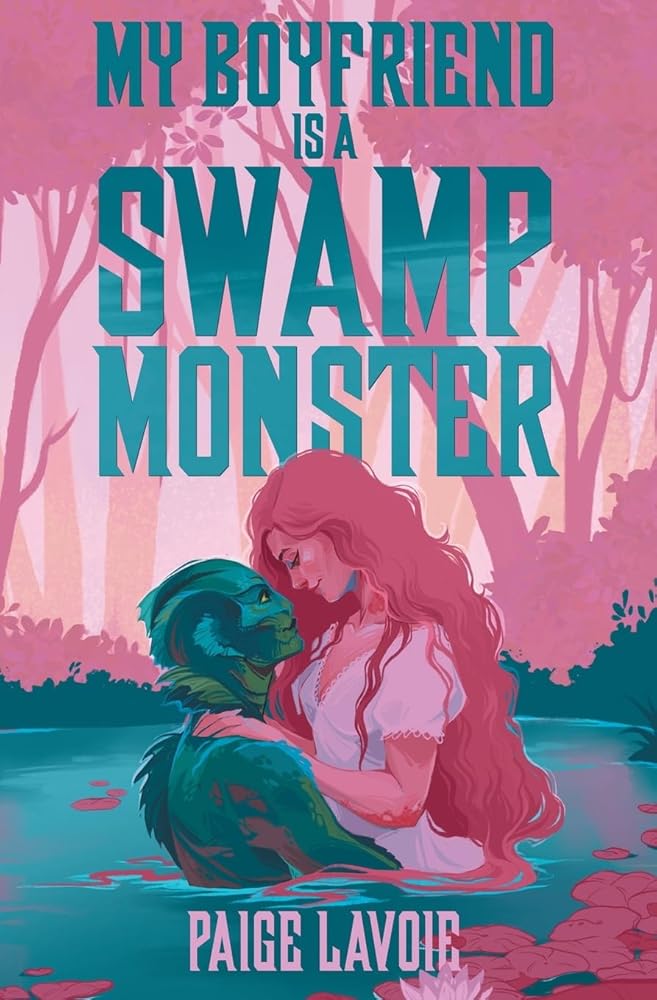 My Boyfriend Is a Swamp Monster (My Monster Meet Cute) cover image