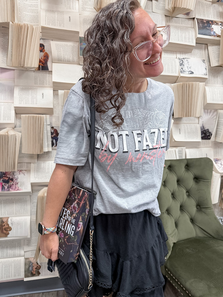 Not Fazed By Monsters T-Shirt