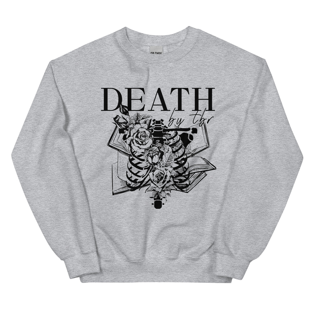 Death By TBR Unisex Sweatshirt